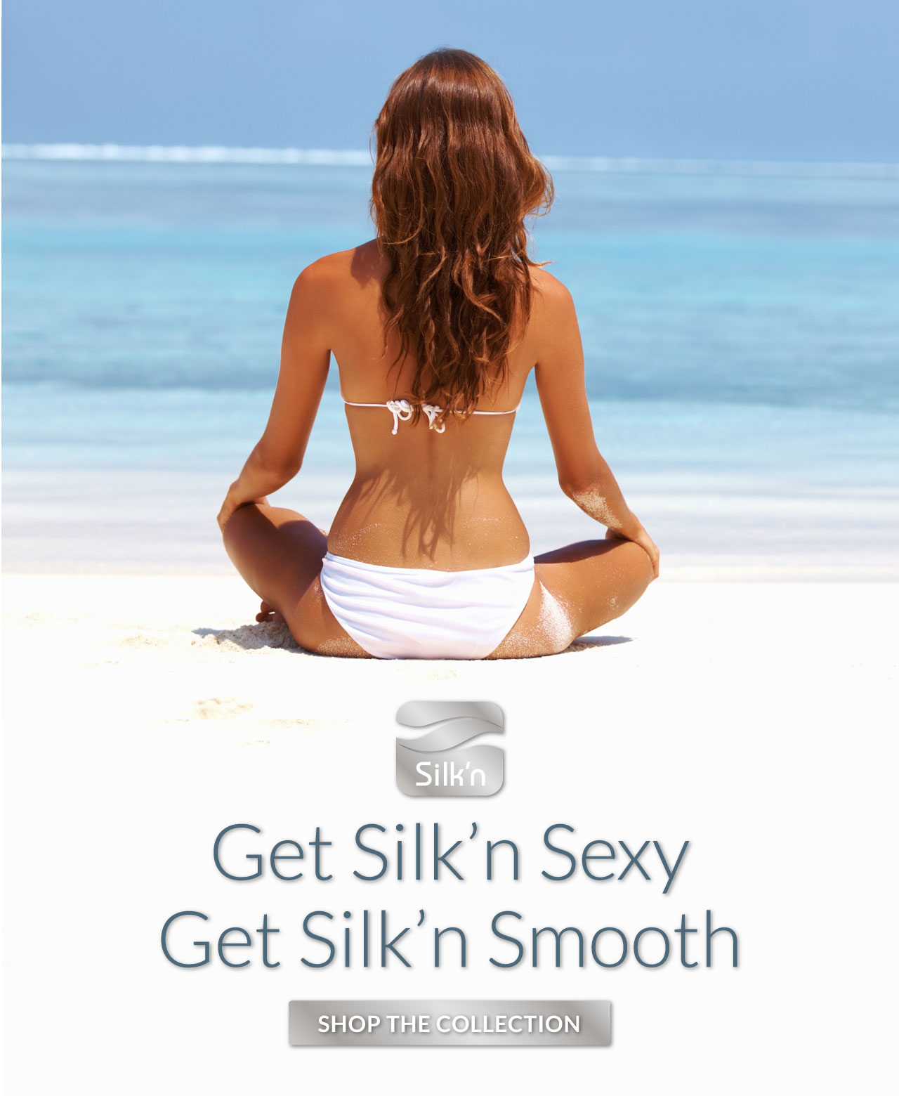 Get Silk'n Sexy, Get Silk'n Smooth