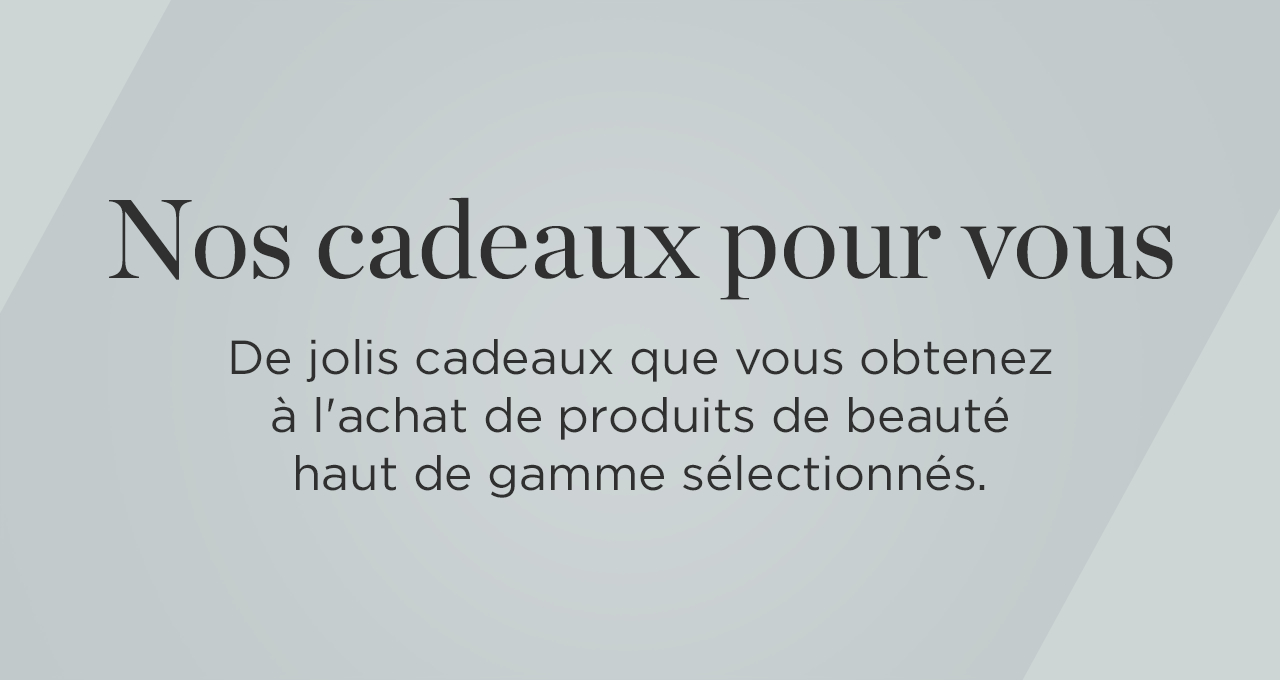 Nos cadeaux pour vous