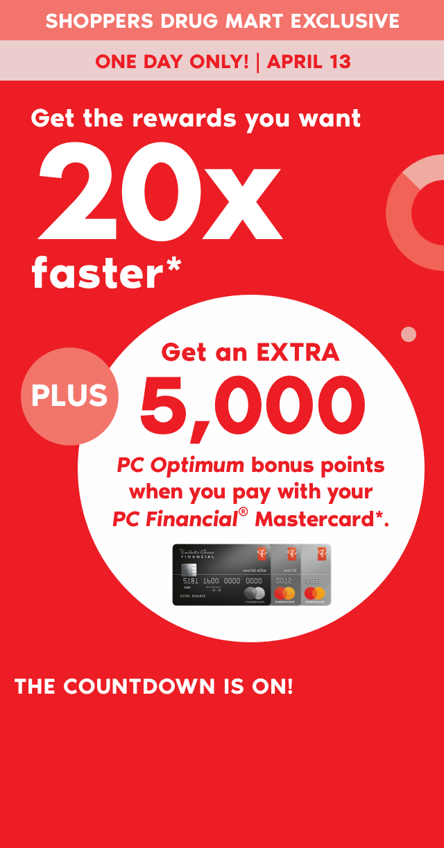Get 20x the PC Optimum points when you spend $50 or more on cosmetics, skin care or fragrances