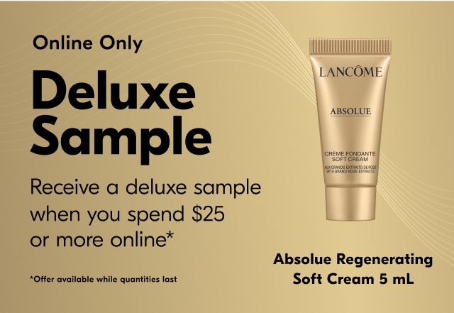 Receive a deluxe sample from Lancome when you spend $25 or more online