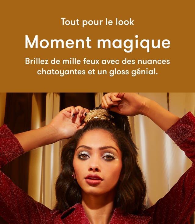 Moment magique. Brillez de mille feux avec des nuances chatoyantes et un gloss génial.