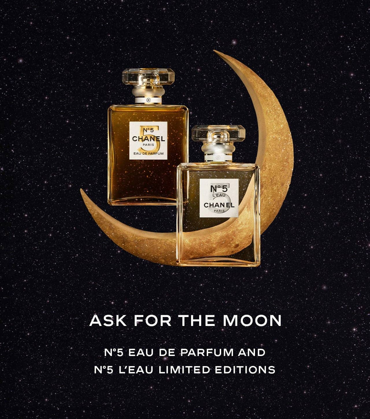 Ask for the moon N°5 EAU DE PARFUM and N°5 L’EAU LIMITED EDITIONS