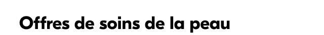 Offres de soins de la peau